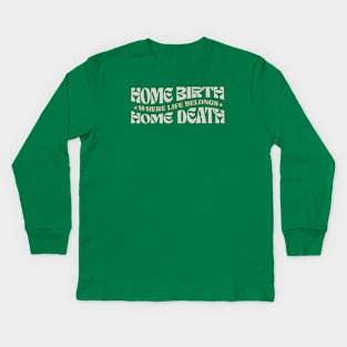 Home Birth Home Death (wavy) Kids Long Sleeve T-Shirt